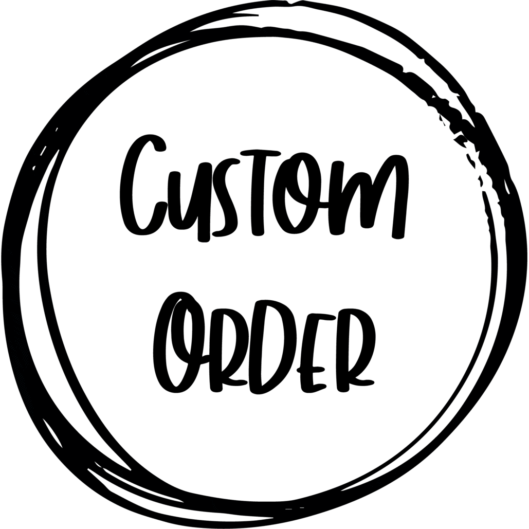 Custom Order